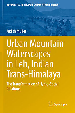 Couverture cartonnée Urban Mountain Waterscapes in Leh, Indian Trans-Himalaya de Judith Müller