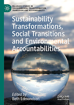 Couverture cartonnée Sustainability Transformations, Social Transitions and Environmental Accountabilities de 