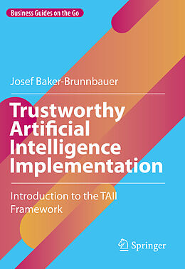 Livre Relié Trustworthy Artificial Intelligence Implementation de Josef Baker-Brunnbauer