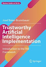 eBook (pdf) Trustworthy Artificial Intelligence Implementation de Josef Baker-Brunnbauer