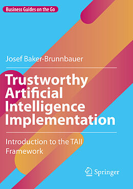 Couverture cartonnée Trustworthy Artificial Intelligence Implementation de Josef Baker-Brunnbauer