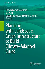 E-Book (pdf) Planning with Landscape: Green Infrastructure to Build Climate-Adapted Cities von 