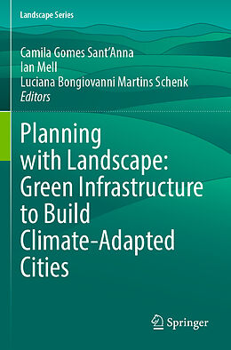 Couverture cartonnée Planning with Landscape: Green Infrastructure to Build Climate-Adapted Cities de 