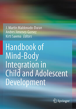 Couverture cartonnée Handbook of Mind/Body Integration in Child and Adolescent Development de 