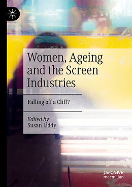 Livre Relié Women, Ageing and the Screen Industries de 