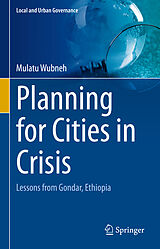 E-Book (pdf) Planning for Cities in Crisis von Mulatu Wubneh