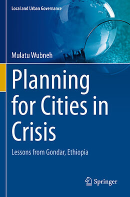 Couverture cartonnée Planning for Cities in Crisis de Mulatu Wubneh