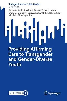 E-Book (pdf) Providing Affirming Care to Transgender and Gender-Diverse Youth von Adam W. Dell, Jessica Robnett, Dana N. Johns