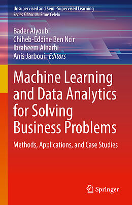 Livre Relié Machine Learning and Data Analytics for Solving Business Problems de 