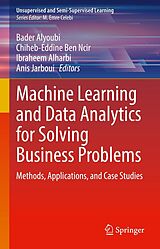 eBook (pdf) Machine Learning and Data Analytics for Solving Business Problems de 