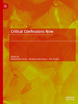 Kartonierter Einband Critical Confessions Now von 