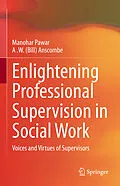 E-Book (pdf) Enlightening Professional Supervision in Social Work von Manohar Pawar, A . W. (Bill) Anscombe