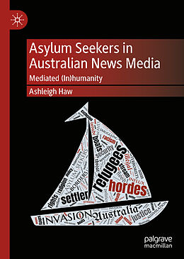 Livre Relié Asylum Seekers in Australian News Media de Ashleigh Haw