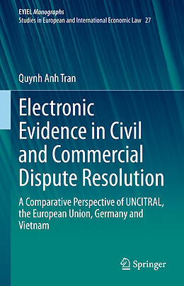 Livre Relié Electronic Evidence in Civil and Commercial Dispute Resolution de Quynh Anh Tran