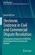 E-Book (pdf) Electronic Evidence in Civil and Commercial Dispute Resolution von Quynh Anh Tran