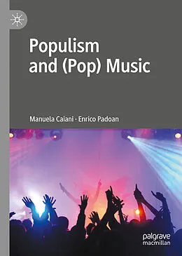 E-Book (pdf) Populism and (Pop) Music von Manuela Caiani, Enrico Padoan