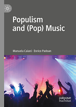 Couverture cartonnée Populism and (Pop) Music de Enrico Padoan, Manuela Caiani