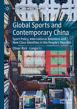 Couverture cartonnée Global Sports and Contemporary China de Longxi Li, Oliver Rick