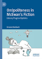 E-Book (pdf) (Im)politeness in McEwan's Fiction von Urszula Kizelbach