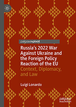 Fester Einband Russia's 2022 War Against Ukraine and the Foreign Policy Reaction of the EU von Luigi Lonardo