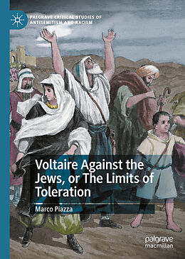 Livre Relié Voltaire Against the Jews, or The Limits of Toleration de Marco Piazza