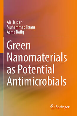 Couverture cartonnée Green Nanomaterials as Potential Antimicrobials de Ali Haider, Asma Rafiq, Muhammad Ikram