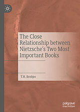 eBook (pdf) The Close Relationship between Nietzsche's Two Most Important Books de T. H. Brobjer