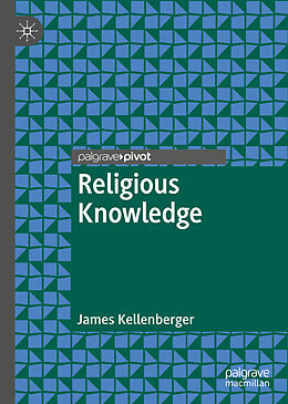 Fester Einband Religious Knowledge von James Kellenberger