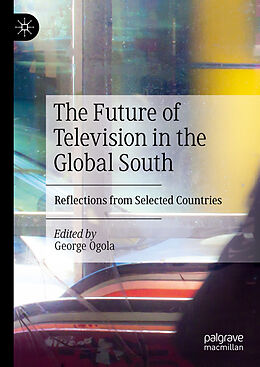 Fester Einband The Future of Television in the Global South von 