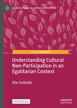 Livre Relié Understanding Cultural Non-Participation in an Egalitarian Context de Riie Heikkilä