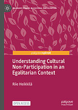 eBook (pdf) Understanding Cultural Non-Participation in an Egalitarian Context de Riie Heikkilä