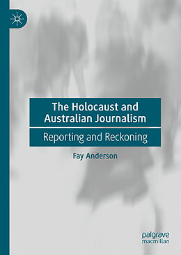 Livre Relié The Holocaust and Australian Journalism de Fay Anderson