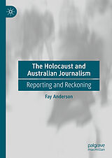 eBook (pdf) The Holocaust and Australian Journalism de Fay Anderson
