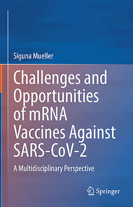 Fester Einband Challenges and Opportunities of mRNA Vaccines Against SARS-CoV-2 von Siguna Mueller