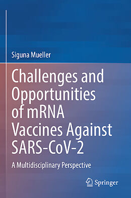 Kartonierter Einband Challenges and Opportunities of mRNA Vaccines Against SARS-CoV-2 von Siguna Mueller
