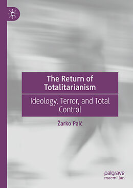 Livre Relié The Return of Totalitarianism de  Arko Pai 