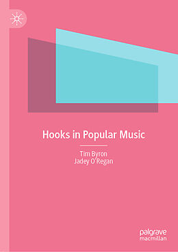 Livre Relié Hooks in Popular Music de Jadey O Regan, Tim Byron