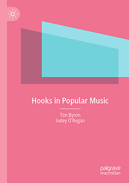 Couverture cartonnée Hooks in Popular Music de Jadey O Regan, Tim Byron