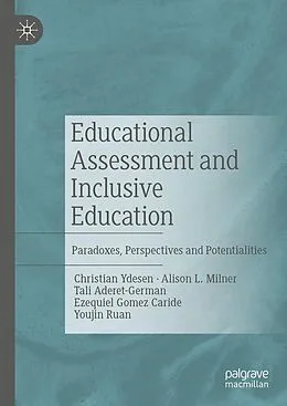 E-Book (pdf) Educational Assessment and Inclusive Education von Christian Ydesen, Alison L. Milner, Tali Aderet-German