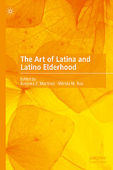 E-Book (pdf) The Art of Latina and Latino Elderhood von 