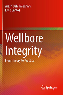 Couverture cartonnée Wellbore Integrity de Livio Santos, Arash Dahi Taleghani