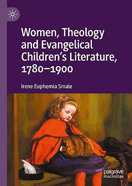 eBook (pdf) Women, Theology and Evangelical Children's Literature, 1780-1900 de Irene Euphemia Smale