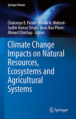 Livre Relié Climate Change Impacts on Natural Resources, Ecosystems and Agricultural Systems de 