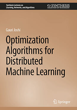 Livre Relié Optimization Algorithms for Distributed Machine Learning de Gauri Joshi