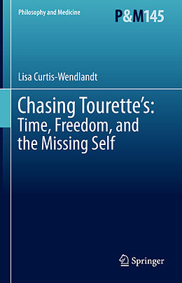 eBook (pdf) Chasing Tourette's: Time, Freedom, and the Missing Self de Lisa Curtis-Wendlandt