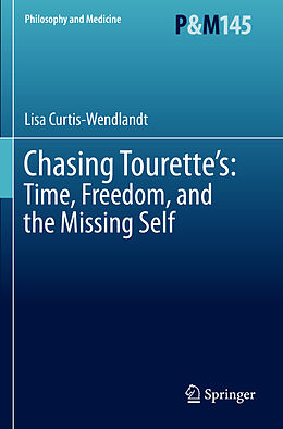 Couverture cartonnée Chasing Tourette s: Time, Freedom, and the Missing Self de Lisa Curtis-Wendlandt