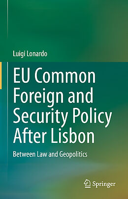 eBook (pdf) EU Common Foreign and Security Policy After Lisbon de Luigi Lonardo