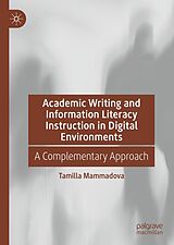 eBook (pdf) Academic Writing and Information Literacy Instruction in Digital Environments de Tamilla Mammadova