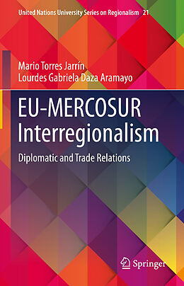 Livre Relié EU-MERCOSUR Interregionalism de Lourdes Gabriela Daza Aramayo, Mario Torres Jarrín