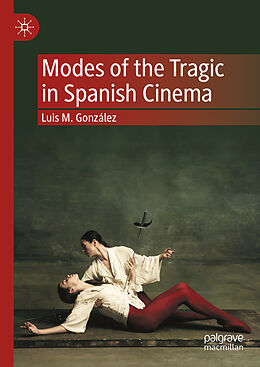 Livre Relié Modes of the Tragic in Spanish Cinema de Luis M. González